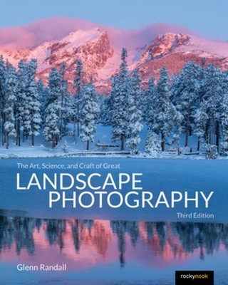 The Art, Science, and Craft of Great Landscape Photography ~ ... 9798888143148