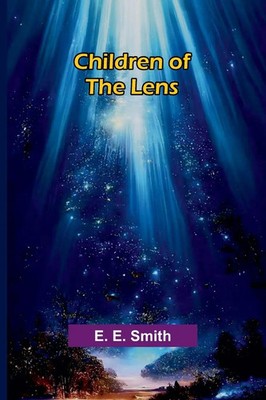 E. E. Smith | Children of the lens | Taschenbuch | Englisch (2025)