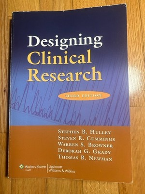 Designing Clinical Research by Stephen B. Hulley, Steven R. Cummings, Thomas B.