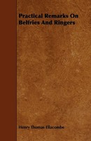Henry Thomas Ellacombe | Practical Remarks On Belfries And Ringers | Taschenbuch