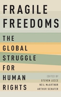 Fragile Freedoms: The Global Struggle for Human Rights by Steven Lecce (English)
