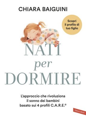 Nati Per Dormire. L'approccio Che Rivoluziona Il Sonno Dei Bambini Basato Sui