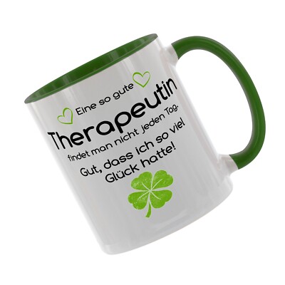 Kaffeetasse/Kaffeebecher '' Eine so gute Therapeutin findet man nicht alle Tage ''