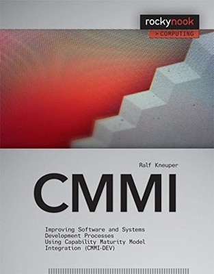 CMMI: IMPROVING SOFTWARE AND SYSTEMS DEVELOPMENT PROCESSES By Ralf Kneuper *VG+*
