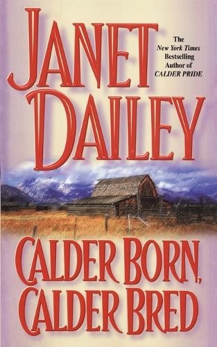 Janet Dailey Calder Born, Calder Bred (Tascabile)