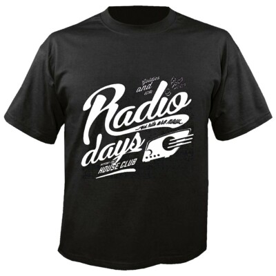 T-Shirt RADIO DAYS HOUSE CLUB GOLDIES TECHNO JAZZ FUNKY SOUL TRANCE FESTIVAL