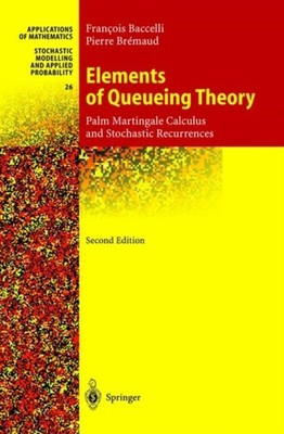 Baccelli - Elements of Queueing Theory   Palm Martingale Calculus and  - P555z