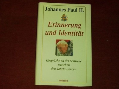 Fiebig Johannes Paul II.: Erinnerung und Identität. Gespräche an der Schwelle z