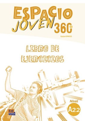 Espacio Joven 360 A2.2 : Student Exercises Book Team Espacio