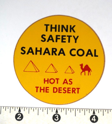 Coal Mining Sticker Sahara Coal Think Safety Hot as the Desert