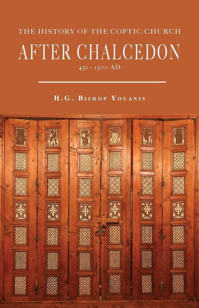 The History Of The Coptic Church After Chalcedon (451-1300) | Bishop