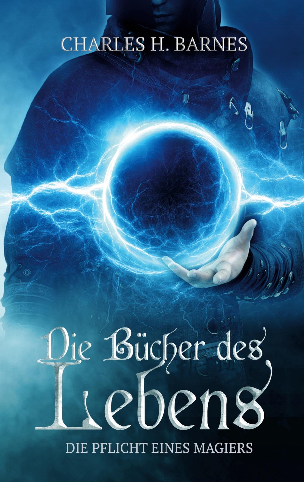 Thumbnail - Die Bücher Des Lebens Die Pflicht Eines Magiers Charles H. Barnes