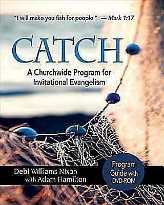 Catch: Program Guide with DVD-ROM: A Churchwide Program for Invitational...