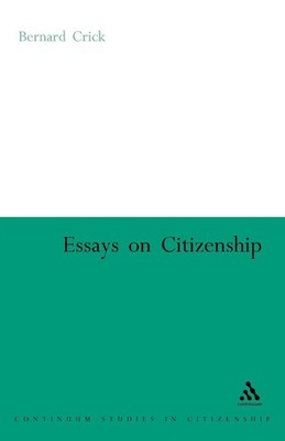 Bernard Crick (u. a.) | Essays on Citizenship | Taschenbuch | Englisch (2005)