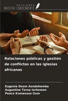 Relaciones PúBlicas Y GestióN De Conflictos En Las Iglesias Africanas Buch 2024