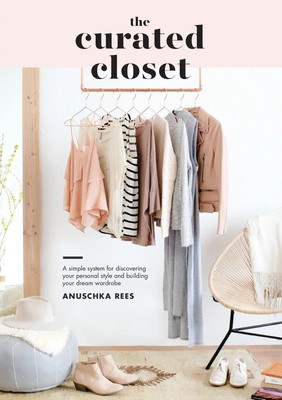 The Curated Closet Anuschka Rees Taschenbuch 266 S. Englisch 2016