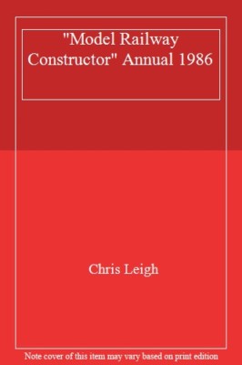 Model Railway Constructor Annual 1986 By Chris Leigh