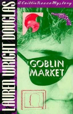 Goblin Market (Caitlin Reece Mysteries) Douglas, Lauren Wright paperback Used -