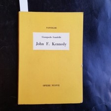 Gandolfo Giampaolo, JOHN F. KENNEDY. Roma, Opere Nuove, 1961