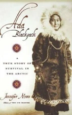 Ada Blackjack: A True Story of Survival in the Arctic - Hardcover - GOOD