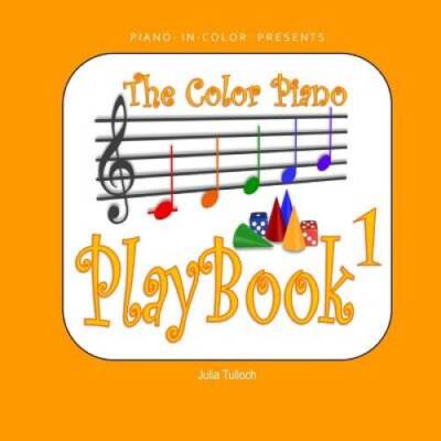 The Color Piano PlayBook 1: Treble Clef - Right Hand (Volume 1) - VERY GOOD