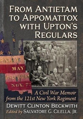 Dewitt Clinton Beck From Antietam to Appomattox with Upton's Regu (Taschenbuch)