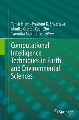 Computational Intelligence Techniques in Earth and Environmen... - 9789402402391