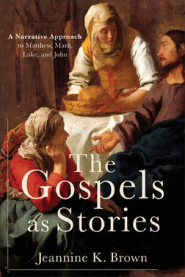 The Gospels as Stories: A Narrative Approach to Matthew, Mark, Luke, a - GOOD