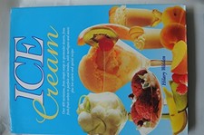 Ice Cream..Over 400 variations, from simple scoops to specta... by hilary-walden