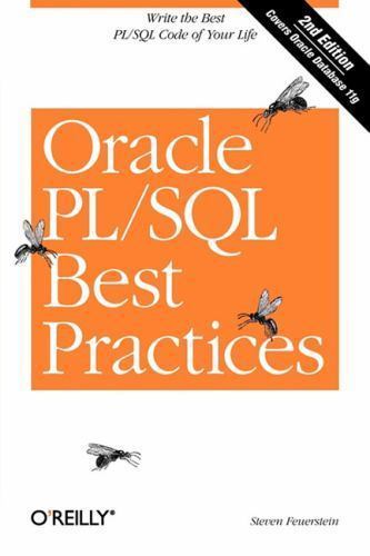 Oracle PL/SQL Best Practices : Write the Best PL/SQL Code of Your Life ...