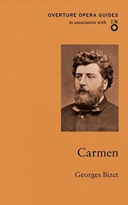 Carmen (Overture Opera Guides in Asso..., Georges Bizet