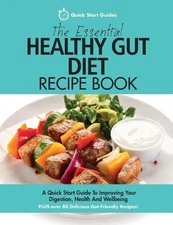 Quick Start Guides The Essential Healthy Gut Diet Recipe Book (Paperback)