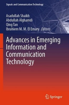 Advances in Emerging Information and Communication Technology Asadullah Shaikh