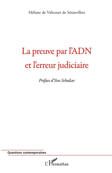 La Preuve Par L'adn Et L'erreur Judiciaire HéLiane De Valicourt De SéRanvillers-image