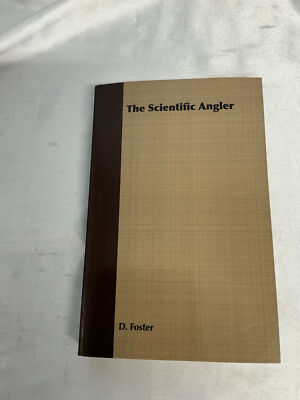 The Scientific Angler D. Foster