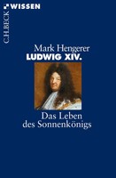 Ludwig Xiv. Das Leben Des SonnenköNigs Mark Hengerer Taschenbuch 128 S. Deutsch
