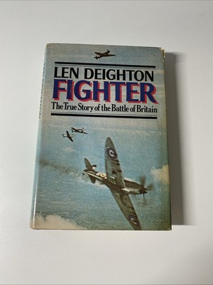 Fighter: The True Story Of The Battle Of Britain By Len Deighton 1977 BCE HC/DJ