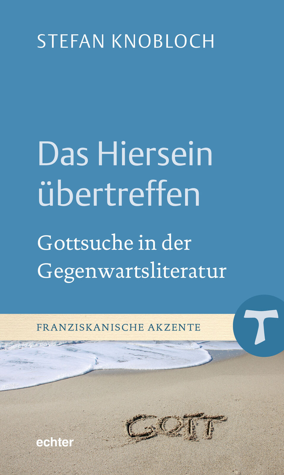 Thumbnail - Stefan Knobloch / Das Hiersein Übertreffen
