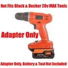 Adapter Upgrade for Black & Decker 18v Old Style Tools To for Ridgid 18v Battery