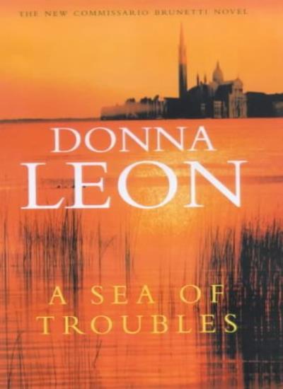 Sea of Troubles By Donna Leon