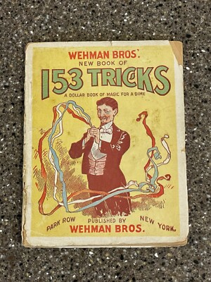 Antique Magic Booklet New Book Of 153 Tricks Wehman Bros 1907 Paperback  Magician | eBay