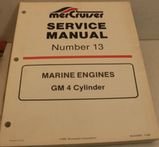 MerCruiser Service Manual Number 13 Marine Engines GM 4 cyl 90-816462 1-592