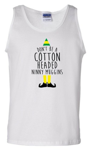Elfenweste Don't Be Cotton Headed Ninny Muggins Weihnachten Weihnachtsgeschenk Männer Tank Top - Bild 5 von 10