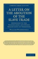 A Letter On The Abolition Of The Slave Trade William Wilberforce Taschenbuch