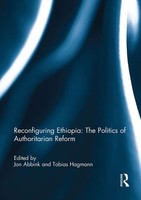 Reconfiguring Ethiopia: The Politics Of Authoritarian Reform Jon Abbink (U. A.)