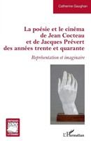 La PoéSie Et Le CinéMa De Jean Cocteau Et De Jacques PréVert Des AnnéEs...