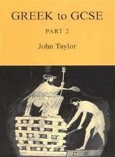 Greek to GCSE: Part 2 by Taylor, John Paperback Book The Cheap Fast Free Post