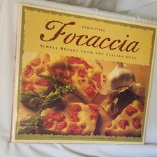 Focaccia : Simple Breads from the Italian Oven