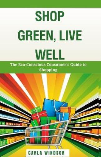 Carla Windsor Shop Green, Live Well (Tascabile)