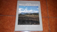 ELIO CIOL FRIULI VENEZIA GIULIA UN PICCOLO UNIVERSO I ED. MAGNUS 1984 FOTO PHOTO